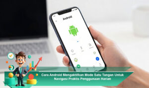 Cara-Android-Mengaktifkan-Mode-Satu-Tangan-Untuk-Navigasi-Praktis-Penggunaan-Harian