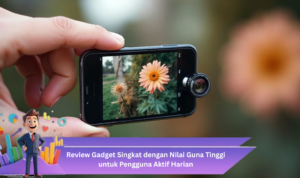 Review Gadget Singkat dengan Nilai Guna Tinggi untuk Pengguna Aktif Harian