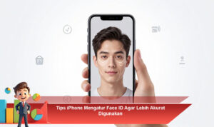 Tips-iPhone-Mengatur-Face-ID-Agar-Lebih-Akurat-Digunakan