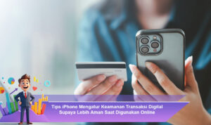 Tips-iPhone-Mengatur-Keamanan-Transaksi-Digital-Supaya-Lebih-Aman-Saat-Digunakan-Online